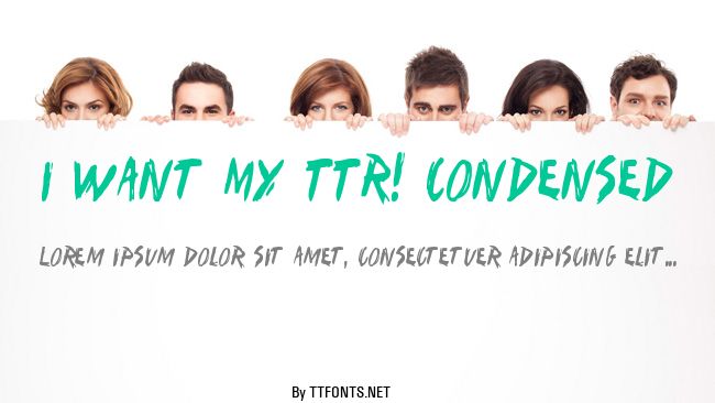 I Want My TTR! Condensed example